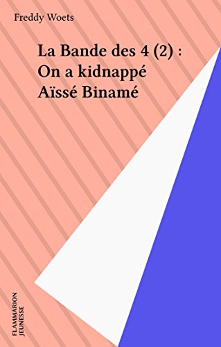 couverture de : On a kidnapp&eacute; A&iuml;ss&eacute; Binam&eacute;