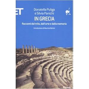 In Grecia. Racconti dal mito, dall'arte e dalla memoria