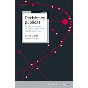 Decisiones públicas: Análisis y estudio de los procesos de decisión en políticas públicas