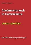 Machtmissbrauch in Unternehmen: Jetzt reicht's by