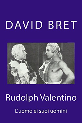 Preisvergleich Produktbild Rudolph Valentino: L'uomo ei suoi uomini