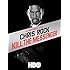 Chris Rock: Kill the Messenger