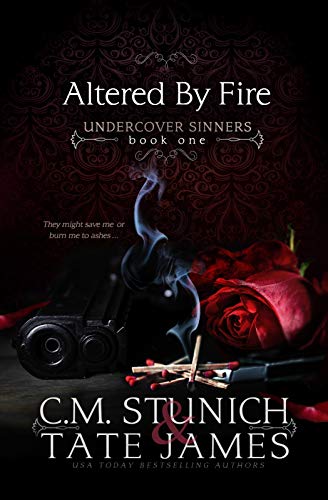 Altered By Fire A Dark Reverse Harem Romance Undercover - 
