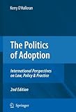 Image de The Politics of Adoption: International Perspectives on Law, Policy & Practice