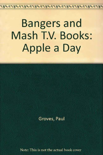 Preisvergleich Produktbild Bangers and Mash T.V. Books: Apple a Day