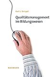 Qualitätsmanagement im Bildungswesen: Ansätze, Konzepte und Methoden für Anbieter von E-Learning- und Blended Learning-Qualifizierungen by 