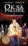 3. Oksa Pollock : Le coeur des deux mondes (3)