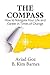 The Compass: How to Navigate Your Life and Career in Times of Change (N.E.W.S.) by Aviad Goz, B. Kim Barnes