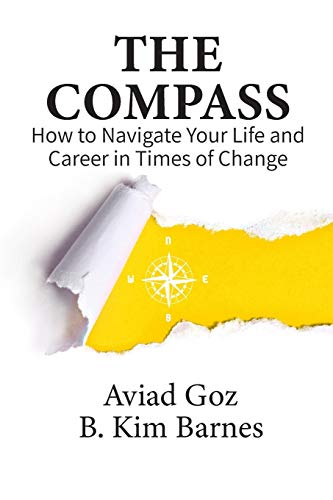 The Compass: How to Navigate Your Life and Career in Times of Change (N.E.W.S.)