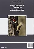 Image de Ornitologia italiana. Atlante fotografico