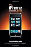 The Iphone Book: How to Do the Things You Want to Do with Your Iphone (iPhone Books) by 