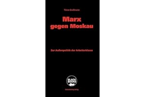 Marx gegen Moskau: Zur Außenpolitik der Arbeiterklasse (BLACK BOOKS)