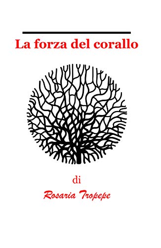 Risultato immagini per la forza del corallo tropepe