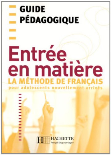 couverture de : Entrée en matière : La méthode de français pour adolescents nouvellement arrivés couverture de : Entrée en matière : La méthode de français pour adolescents nouvellement arrivés