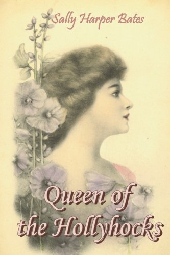 Preisvergleich Produktbild Queen of the Hollyhocks