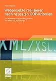 Webprojekte realisieren nach neuesten OOP-Kriterien: Ein Workshop über die Kooperation von PHP/XSL/JavaScript by 