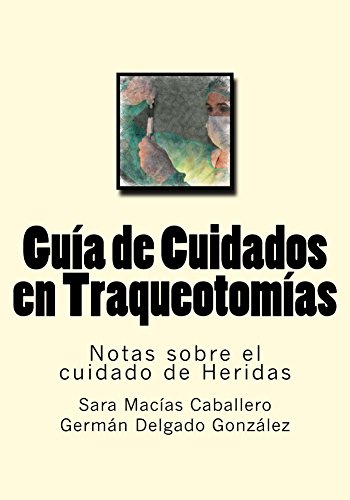 Guia de Cuidados en Traqueotomias (Notas sobre el cuidado de Heridas nº 9)