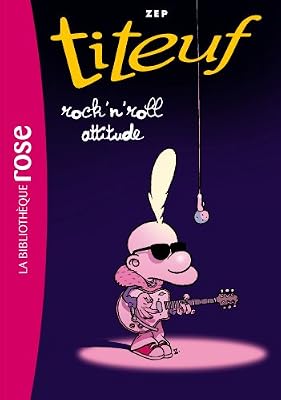 ZEP Titeuf Tome 16 - Rock'n'roll Attitude