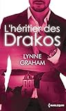 L'héritier des Drakos: Maîtresse d'un don Juan - Le plus beau des secrets