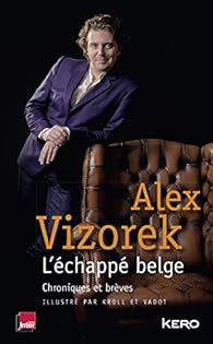 Avoir Images L Echappe Belge Alex Vizorek Babelio actualisé par