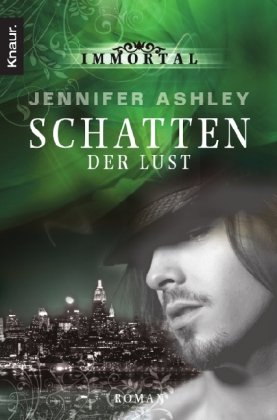 Immortal: Schatten der Lust: Roman