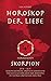 Horoskop der Liebe - Sternzeichen Skorpion: Geheime Wünsche, erotische Sehnsüchte und sexuelle Vorlieben der Skorpione mit astral-erotischer Biokurve by Lea Aubert