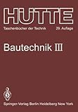 Image de Bautechnik (Hütte - Taschenbücher der Technik)