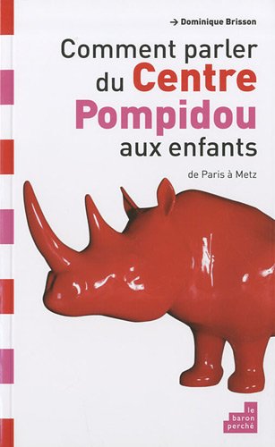 couverture de : Comment parler du Centre Pompidou aux enfants