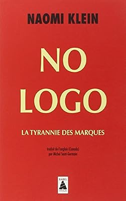 ACTES SUD No Logo - La Tyrannie Des Marques