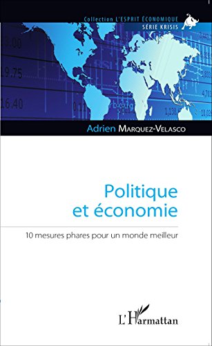 Politique et économie: 10 mesures phares pour un monde meilleur gratuit Politique et économie: 10 mesures phares pour un monde meilleur gratuit
