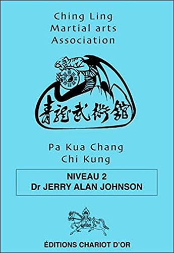 Pa Kua Chang Chi Chung - Niveau 2 francais