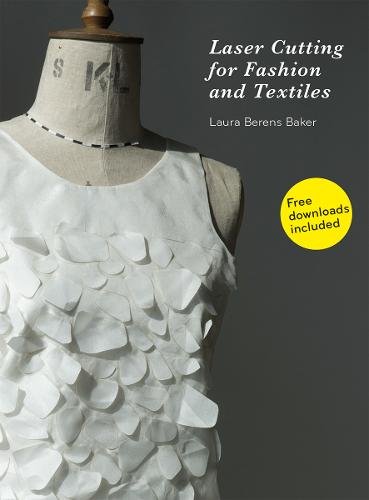 Download Laser Cutting for Fashion and Textiles Download Laser Cutting for Fashion and Textiles