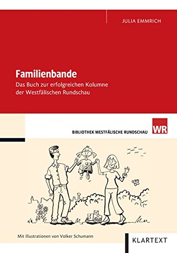 Familienbande: Das Buch zur erfolgreichen Kolumne der Westfälischen Rundschau (Bibliothek Westfälische Rundschau)