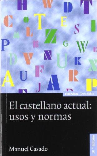 El castellano actual: uso y normas (astrolabio lengua y literatura)