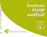 business design manifest (Grundlagen des Business Designs) by 