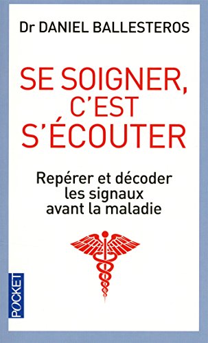 Se soigner, c'est s'écouter : repérer et décoder les signaux avant la maladie