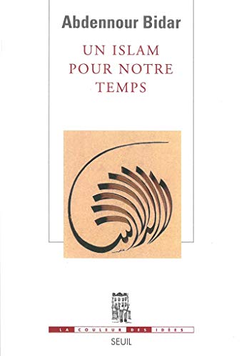 Un islam pour notre temps (COULEUR IDEES) Un islam pour notre temps (COULEUR IDEES)