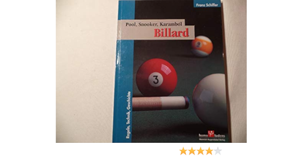 Billard Pool Snooker Karambol Regeln Technik Geschichte Amazon De Bucher