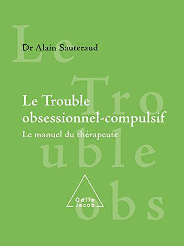 Download Le Trouble obsessionnel-compulsif: Le manuel du thérapeute Download Le Trouble obsessionnel-compulsif: Le manuel du thérapeute