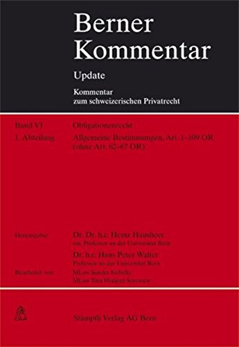 Berner Kommentar. Kommentar zum schweizerischen Privatrecht / Obligationenrecht: Die einzelnen Vertragsverhältnisse, Gesellschaftsrecht, ... OR): 4. Ergänzungslieferung Stand Mai 2007