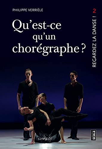 Téléchargez gratuitement ebook ebook Regardez la danse : Tome 2, Qu'est ce qu'un chorégraphe 2359882171 MOBI RTF