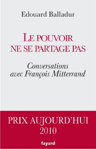 Download Le pouvoir ne se partage pas : Conversations avec François Mitterrand (Documents) Download Le pouvoir ne se partage pas : Conversations avec François Mitterrand (Documents)