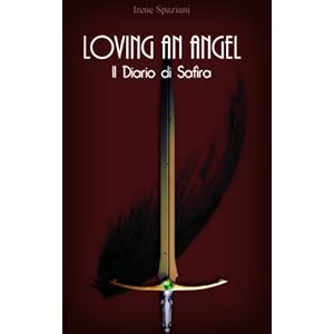 Loving an Angel: Il Diario di Safira