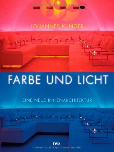 Download Farbe und Licht: Eine neue Innenarchitektur