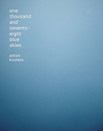 Preisvergleich Produktbild Anton Kusters: One Thousand and Seventy-Eight Blue Skies