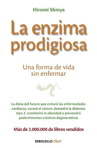 La enzima prodigiosa / The Enzyme Factor: Una forma de vida sin enfermar / How to Live Long and Never Be Sick gratuit La enzima prodigiosa / The Enzyme Factor: Una forma de vida sin enfermar / How to Live Long and Never Be Sick gratuit