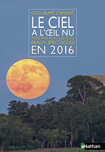 Télécharger Le ciel à l'oeil nu en 2016 Livre PDF Gratuit