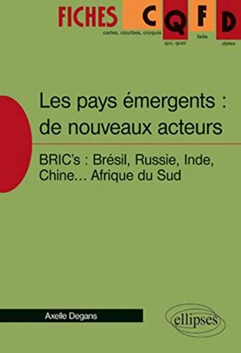 Les pays émergents : les nouveaux acteurs Les pays émergents : les nouveaux acteurs