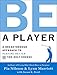 Produktbild Be a Player: A Breakthrough Approach to Playing Better on the Golf Course