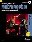 Modern Pop Piano: Songs - Styles - Improvisation. Klavier. Ausgabe mit Online-Audiodatei. (Modern Piano Styles) by 